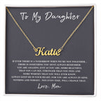 To My Daughter Ever There Is A Tomorrow Love Mom Personalized Name Necklace - Willow & Luna